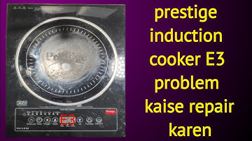 Prestige induction cooker E3 problem kaise repair karen, How To Repair induction cooker E3 problem
