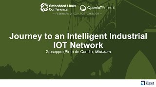 Journey to an Intelligent Industrial IOT Network - Giuseppe (Pino) de Candia, Midokura