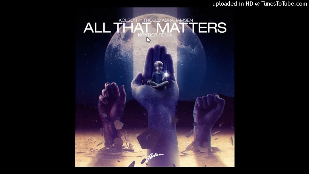 Kölsch vs. Kryder vs. Bob Sinclar  - All That Matters World Hold On (Anzjøn Reboot)