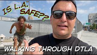 Is Los Angeles Dangerous? Exploring Downtown LA on Foot