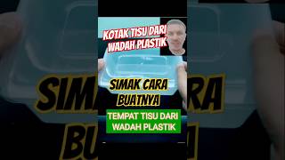 Kotak tisu dari wadah plastik#tutorial #shorts #short  #tips #lifehacks