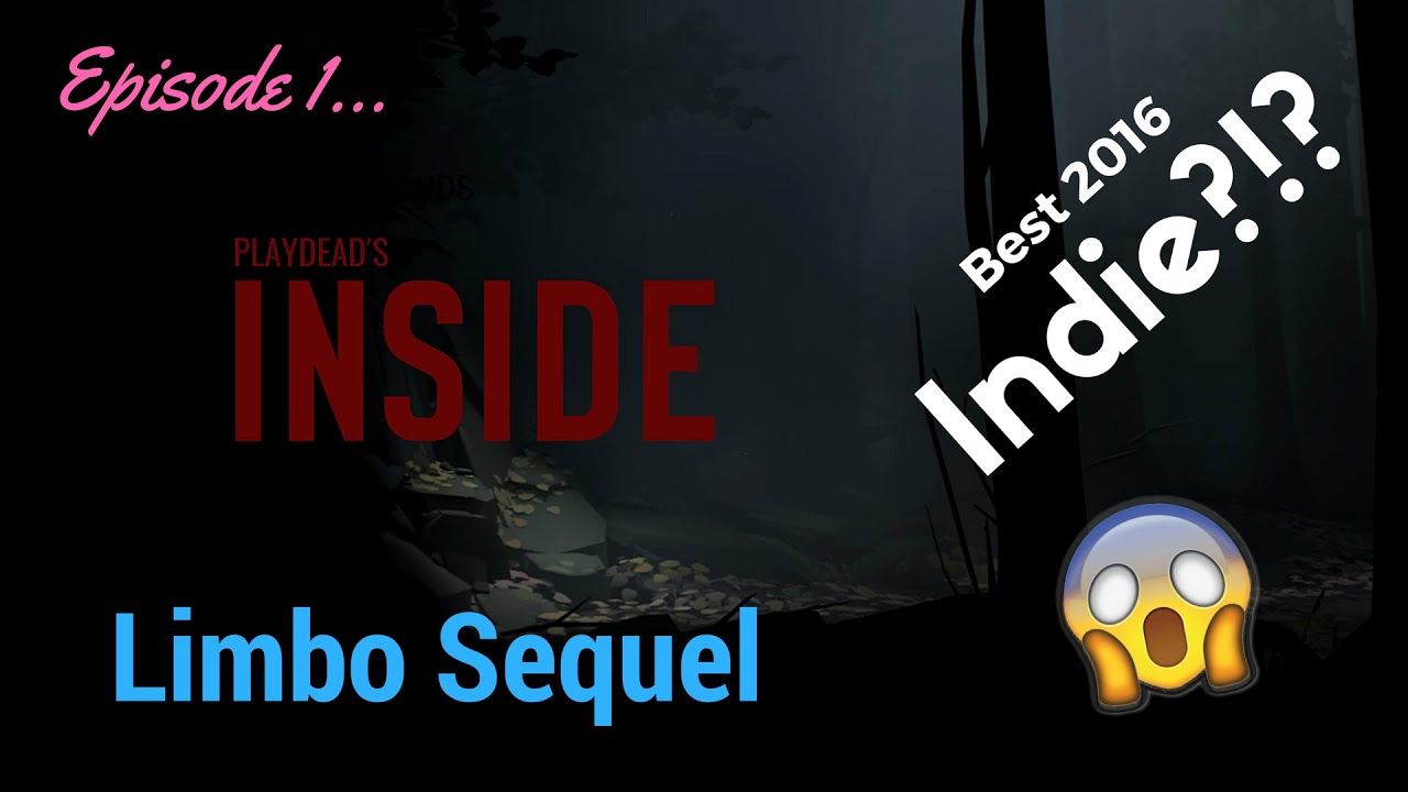 Inside  - Best 2016 indie Game?!?