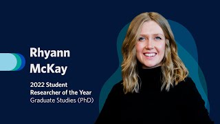 Rhyann McKay – 2022 Researcher of the Year, PhD Graduate