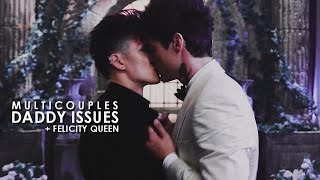 ► Multicouples | Daddy Issues [+Felicity Queen]
