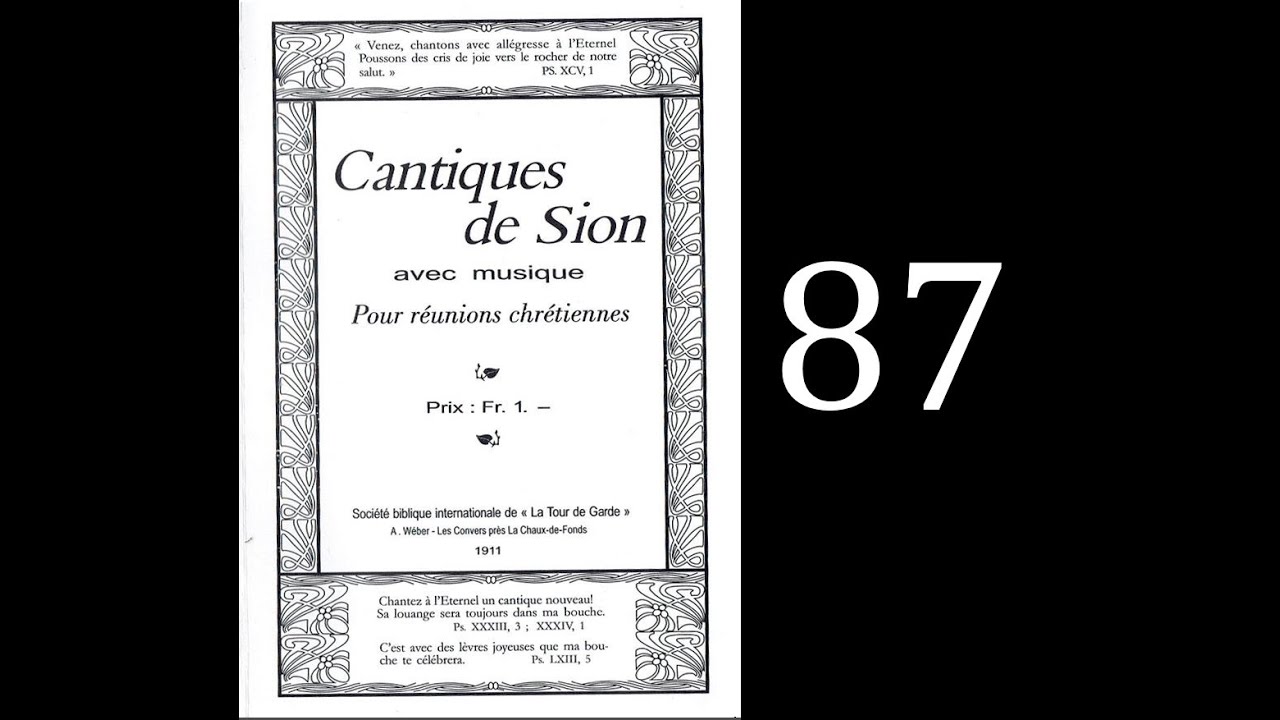 Cantiques de Sion - Chant 87 : Salut, matin de Sion ! (1911)