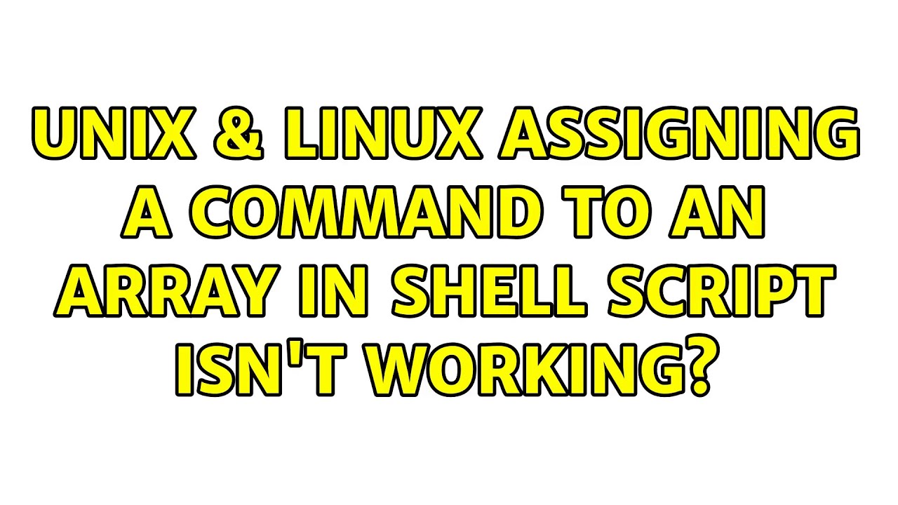 Unix & Linux: Assigning a command to an array in shell script isn't ...