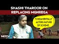 Shashi Tharoor On Replacing MGNREGA: Fundamentally Alters The Nature Of The Program