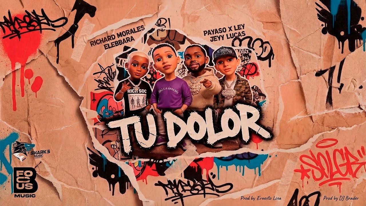 Tu Dolor - Payaso x Ley, Jeyy Lucas, Richard Morales, Elebbara ,Ernesto Losa, Befocus Music (VIDEO)