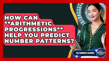 How Can **arithmetic Progressions** Help You Predict Number Patterns? - The Numbers Channel