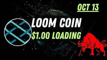 Loom coin price prediction 1 USD ? Loom Network | Crypto Trading Signals Oct 12, 2023