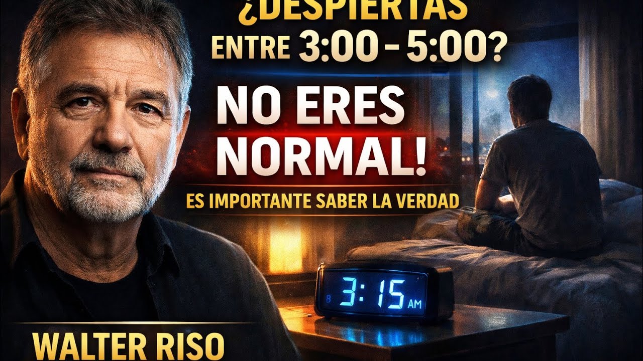 SI TE DESPIERTAS CON FRECUENCIA A LAS 3AM-5AM NO ERES NORMAL || WALTER RISO