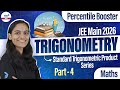 Standard Trigonometric Product Series | Trigonometry Part 4 | JEE Main 2026 Math |@InfinityLearn-JEE