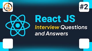 React JS Interview Q&A Part 2 | Essential Questions for 2025