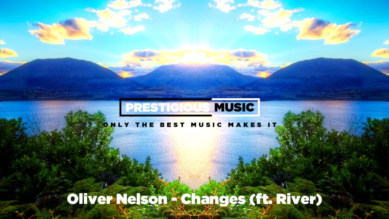 Oliver Nelson - Changes ft. River