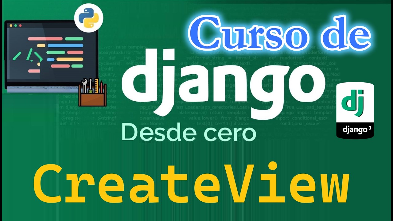 CURSO DE DJANGO DESDE CERO | CREATE VIEW EN DJANGO (video 36) - YouTube