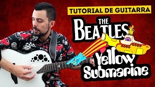 Cómo tocar Yellow Submarine Guitarra Tutorial Tablatura