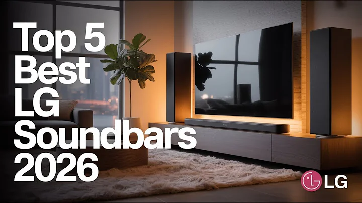 Top 5 Best LG Soundbars 2026 - Ultimate Buyer's Guide