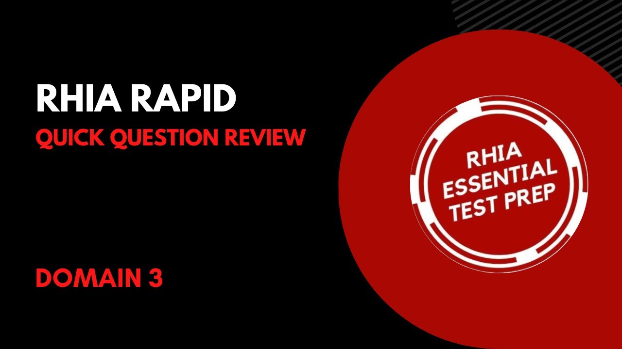 RHIA Rapid Episode 16- DOMAIN 3