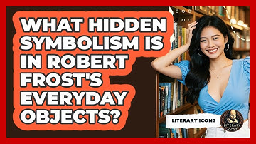 What Hidden Symbolism Is In Robert Frost