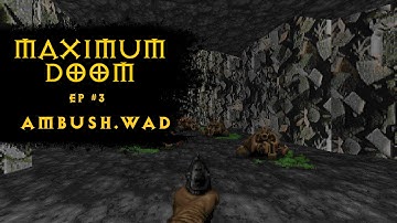 Endless Maximum Doom EP3: AMBUSH.WAD