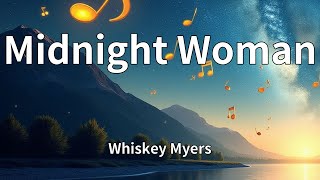 Whiskey Myers - Midnight Woman (Lyrics)