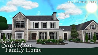 Bloxburg: Suburban Family Home| House Build| Roblox| (NO LARGE PLOT)