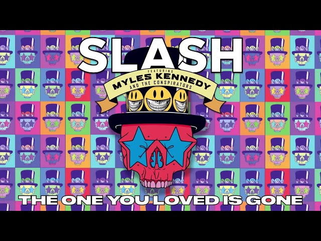 Slash - The One You Loved Is Gone