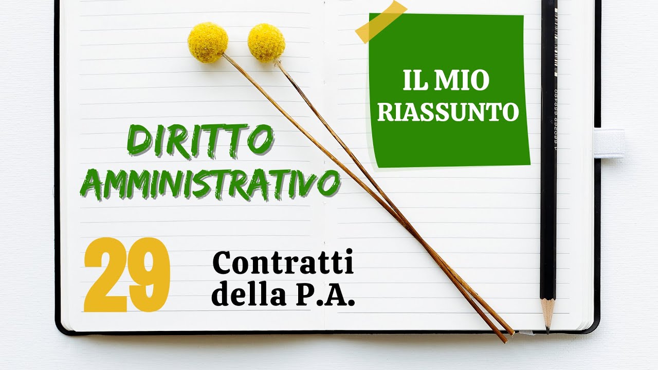 Diritto Amministrativo - Capitolo 29: contratti della P.A.