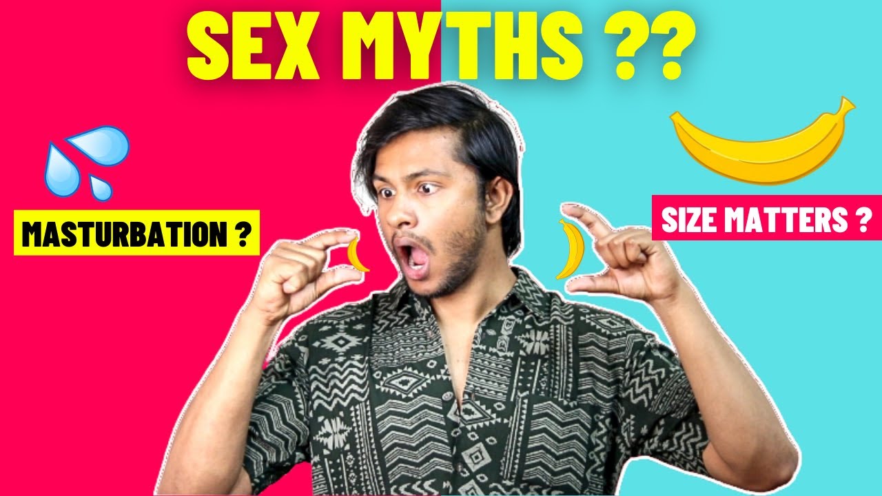 💦5 Sex Myths Koi Baat Kyu Nahi Karta🤔anal Sex Size Matters