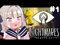 ＃１ 子供の時にみた悪夢の続き｜LITTLE NIGHTMARES-リトルナイトメア-【#りりむとあそぼう】