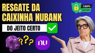 Como resgatar o dinheiro da caixinha do Nubank- Passo a Passo Rápido e Fácil
