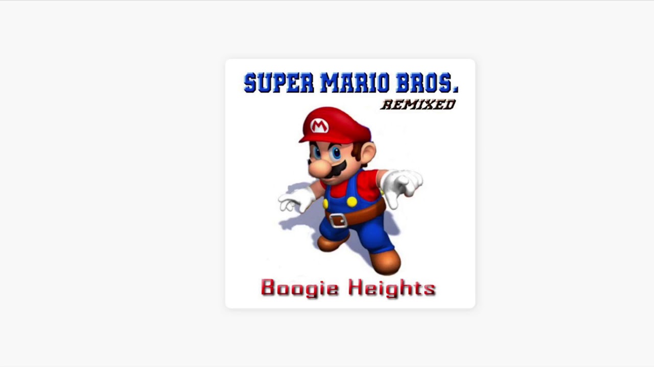 Boogie Heights - Super Mario Bros. Theme (Vocal Radio Dance Mix)