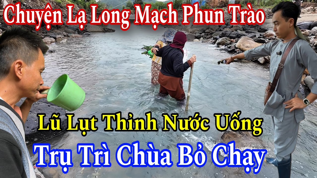 Chuyện Lạ Ngôi Chùa Bị Sạt Lở Lũ Quét Phun Trào Lên Mạch Nước Thần ? | Đỗ Hoài Thương