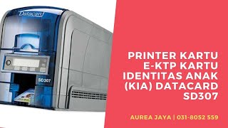 🔴 𝐏𝐑𝐈𝐍𝐓𝐄𝐑 𝐆𝐑𝐀𝐓𝐈𝐒 ❗️❗️ PRINTER KARTU Datacard SD307 | ID CARD PRINTER Datacard SD307 | AureaJaya.com