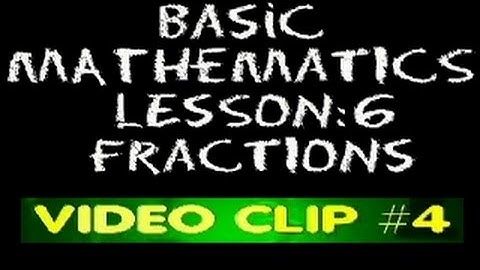 Basic Math: Lesson 6 - #4 - LCD & Fraction Comparisons