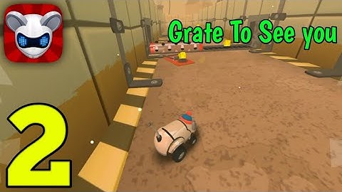 MouseBot- 2.Grate To See You - Gameplay Walkthrough Part 2