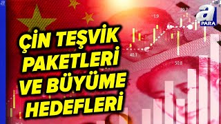Çin Teşvik Paketleri Ve Büyüme Hedeflerini Mehmet Zeyrek Aktardı | A Para