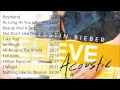 Justin Bieber - Believe Acoustic (Full Album) 2013