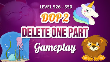 DOP 2 Delete One Part 2 Game, Gameplay Walkthrough Level 526 - 550