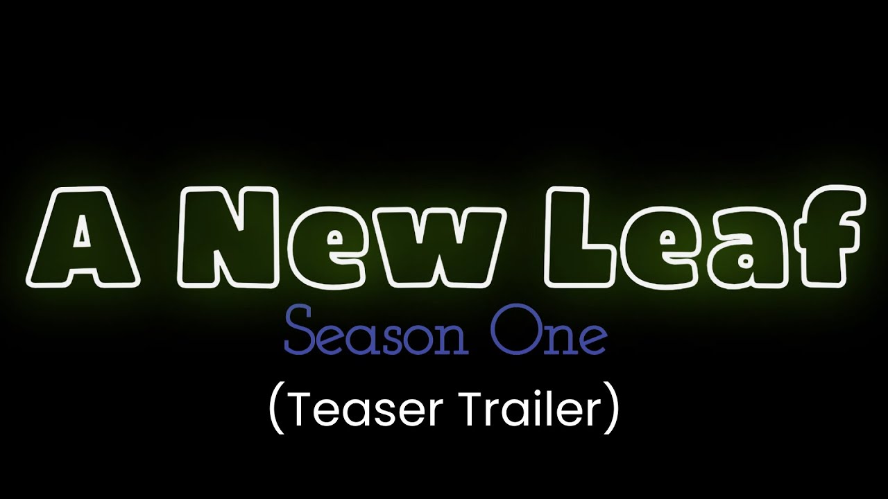A New Leaf (Teaser Trailer) - YouTube