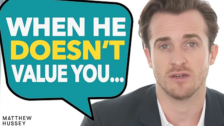 If He DOESN'T VALUE YOU, Do This To Get Him To CHANGE! | Matthew Hussey - DayDayNews