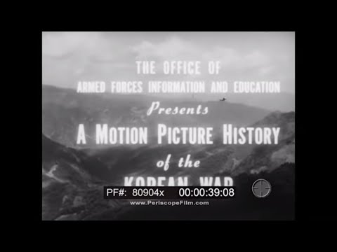 MOTION PICTURE HISTORY OF THE KOREAN WAR   ARMED FORCES INFO FILM  80904x