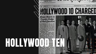 Hollywood Ten: Communism, Defiance, and Blacklist