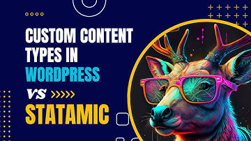Custom Content Types in WordPress vs Statamic