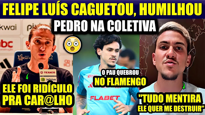 🔥WOW! FELIPE LUÍS' HUMILIATING SCREAMING TOWARDS FLAMENGO'S PEDRO "PEDRO WAS DISGUSTING"😲