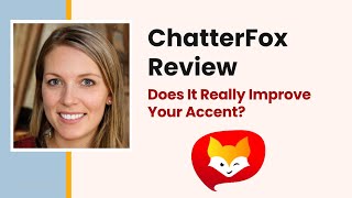 ChatterFox Review: Does It Really Improve Your Accent? screenshot 5