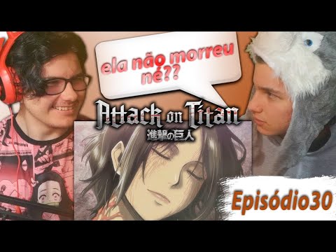 REACT Shingeki no Kyojin Ep 30: Historia 