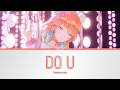 DO U (두 유) - Takanashi Kiara | Lyrics [KAN/KOR/ENG]