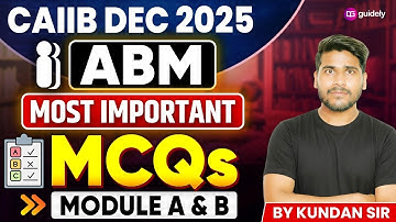 ABM Module A & B Important MCQs | CAIIB Dec 2025 Preparation | ABM By Kundan Sir