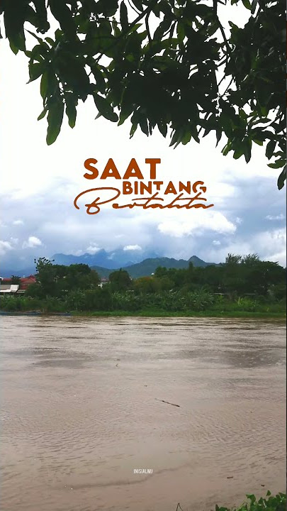Story WA Kediri | Pemandangan Sungai brantas & Gunung Klotok